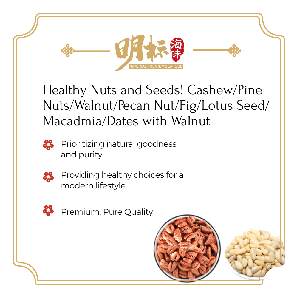 Healthy Nuts and Seeds! Cashew/Pine Nuts/Walnut/Pecan Nut/Fig/Lotus Seed/Macadmia/Dates with Walnut
